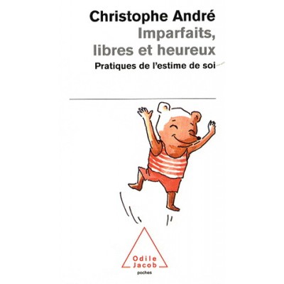 Imparfaits, libres et heureux De Christophe André
